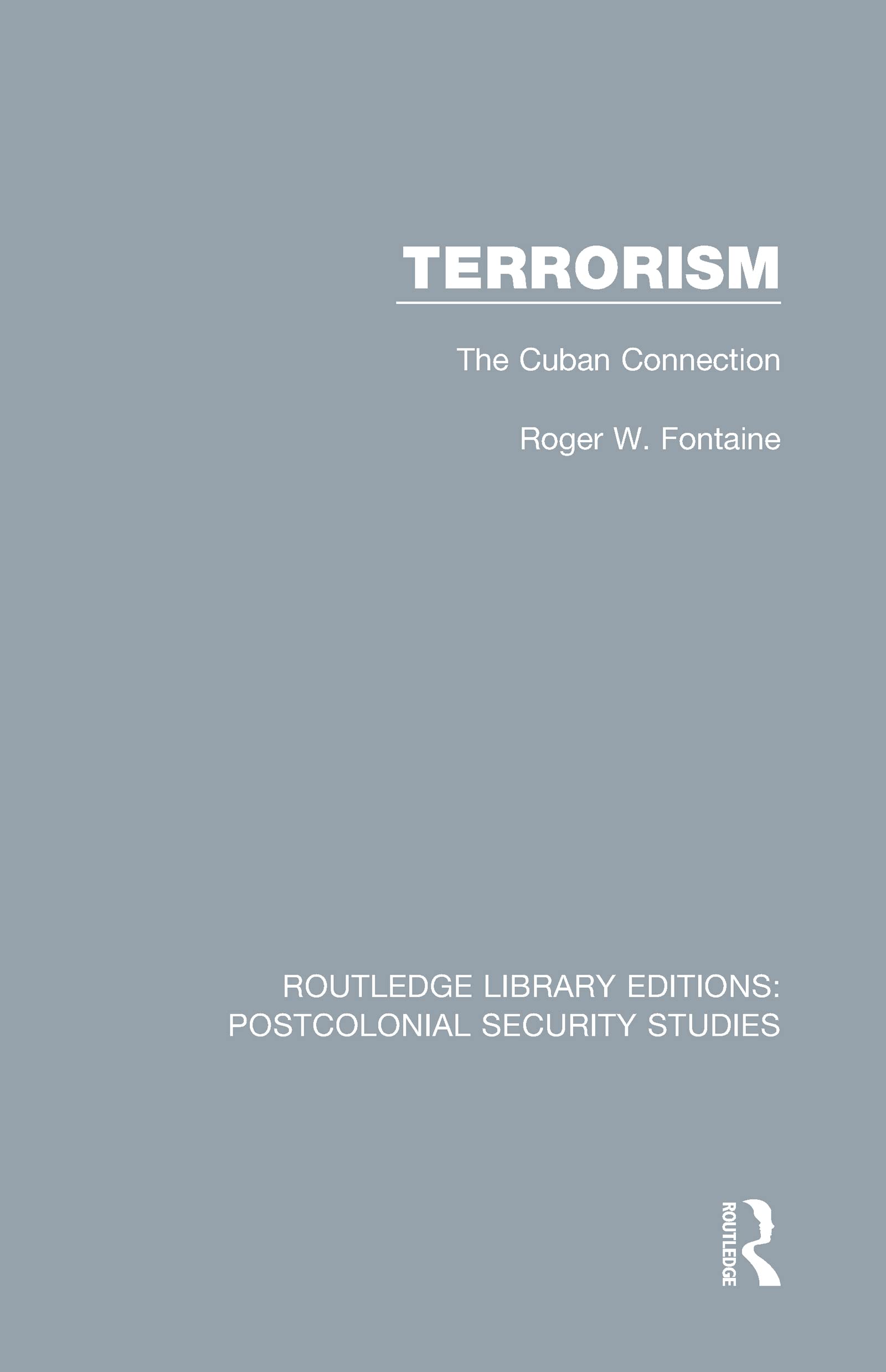 Terrorism: The Cuban Connection (Routledge Library Editions: Postcolonial Security Studies)