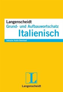 Langenscheidt Grund- und Aufbauwortschatz Italienisch - Buch mit Audio-Download