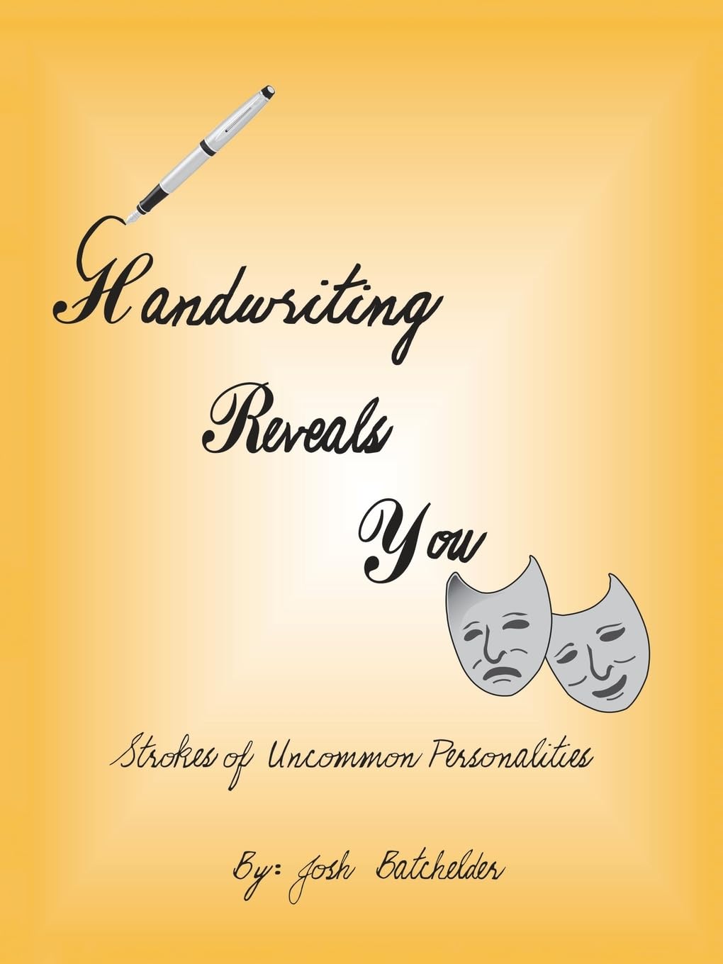 Handwriting Reveals You Strokes of Uncommon Personalites: Strokes of Uncommon Personalitites