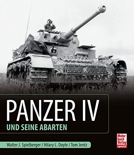 Spielberger, Walter J. Panzer Iv Und Seine Abarten