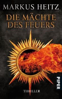 Die Mächte des Feuers: Roman