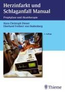 Herzinfarkt und Schlaganfall Manual: Prophylaxe und Akuttherapie