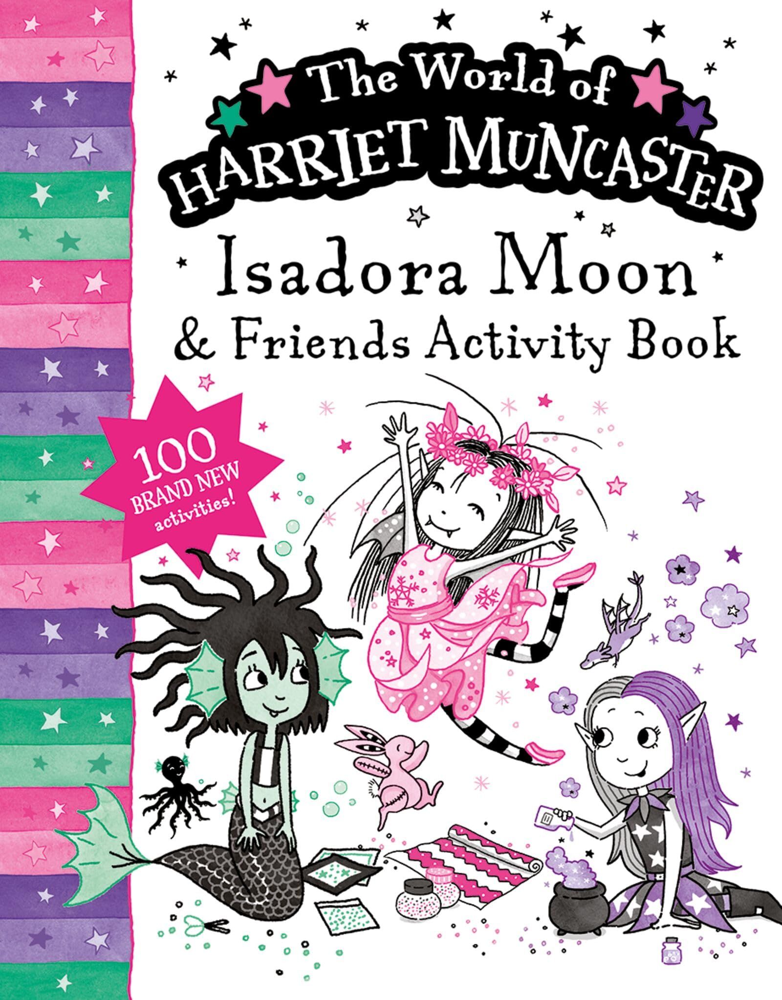 Muncaster, Harriet: Isadora Moon and Friends Bumper Activity Book: 100 brand new activities featuring Isadora, Mirabelle and Emerald!