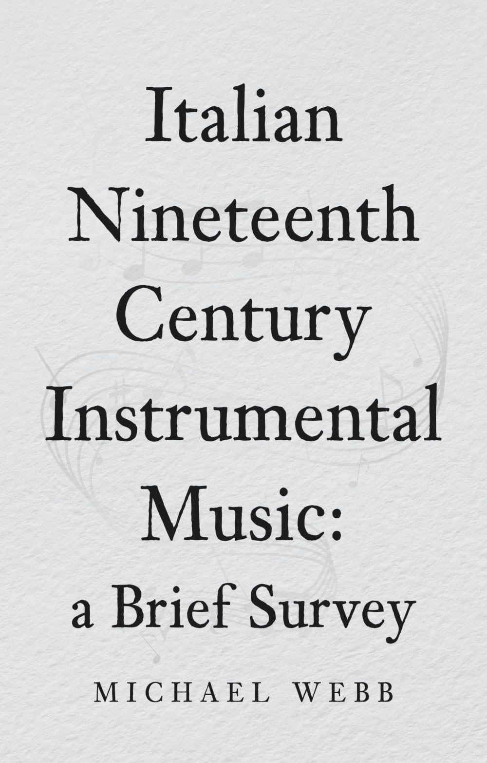 Italian Nineteenth Century Instrumental Music: a Brief Survey