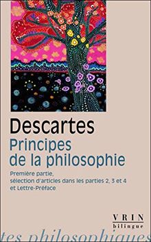 Principes de la philosophie : première partie, sélection d'articles des parties 2, 3, 4, Lettre-préface