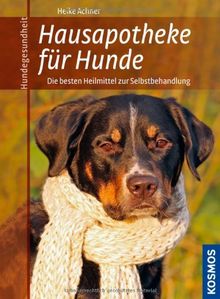 Hausapotheke für Hunde: Die besten Heilmittel zur Selbstbehandlung