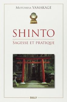 Shinto : sagesse et pratique