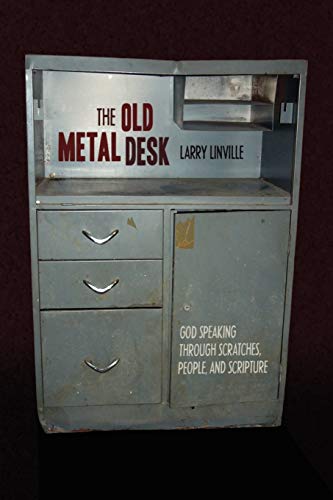 The Old Metal Desk: God Speaking Through Scratches, People, and Scripture