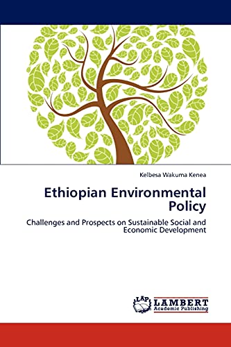 Ethiopian Environmental Policy: Challenges and Prospects on Sustainable Social and Economic Development