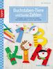 Buchstaben-Tiere und bunte Zahlen: Alphabet und Ziffern aus Papier für Kinderzimmer, Schule und Feste
