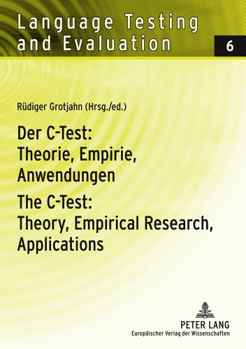 Der C-Test: Beiträge aus der aktuellen Forschung . The C-Test: Contributions from Current Research (Language Testing and Evaluation)