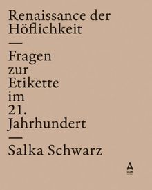 Renaissance der Höflichkeit. Fragen zur Etikette im 21. Jahrhundert