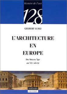 L'architecture en Europe du Moyen Age au XXe siècle