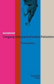 Umgang mit psychotischen Patienten