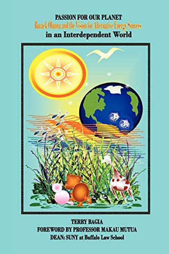 Passion For Our Planet: Barack Obama and the Vision for Alternative Energy Sources in an Interdependent World