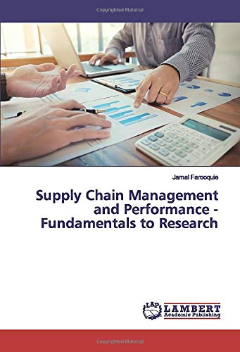 Supply Chain Management and Performance - Fundamentals to Research