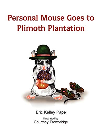 Personal Mouse Goes To Plimoth Plantation