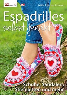Espadrilles selbst genäht: Schuhe, Sandalen, Stiefeletten und mehr von Sybille Rogaczewski-Nogai | Buch | Zustand sehr gut