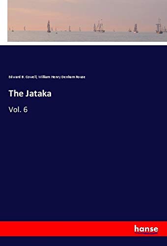 The Jataka: Vol. 6