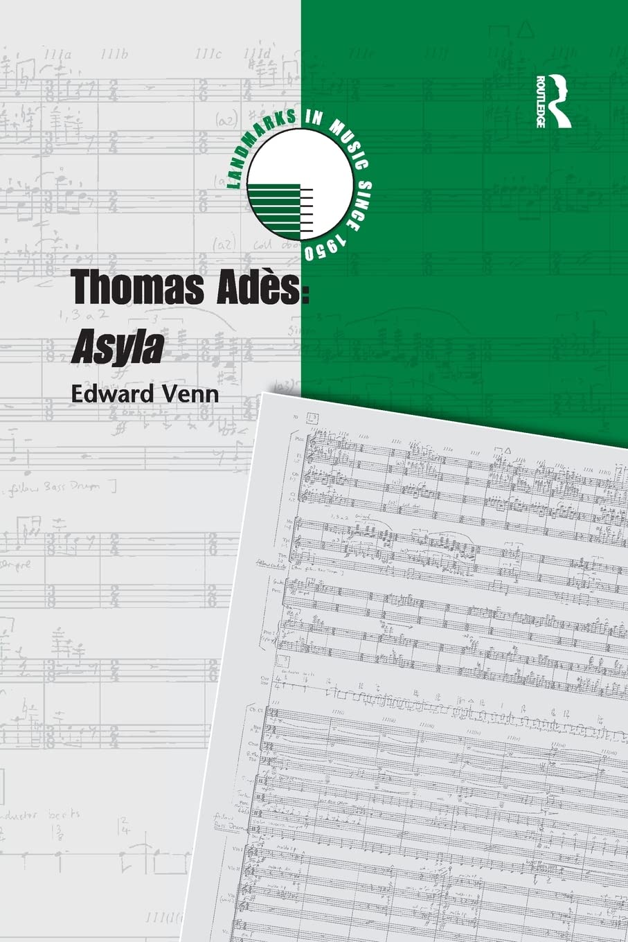 Thomas Adès: Asyla (Landmarks in Music Since 1950)