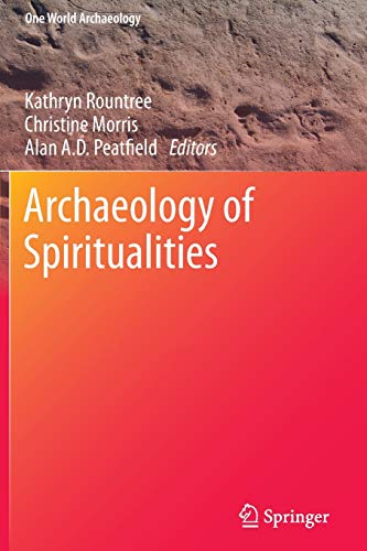 Archaeology of Spiritualities (One World Archaeology)