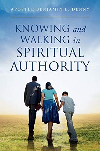 Knowing and Walking in Spiritual Authority