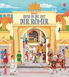 Reise in die Zeit der Römer: mit vielen Klappen und Laserschnitten
