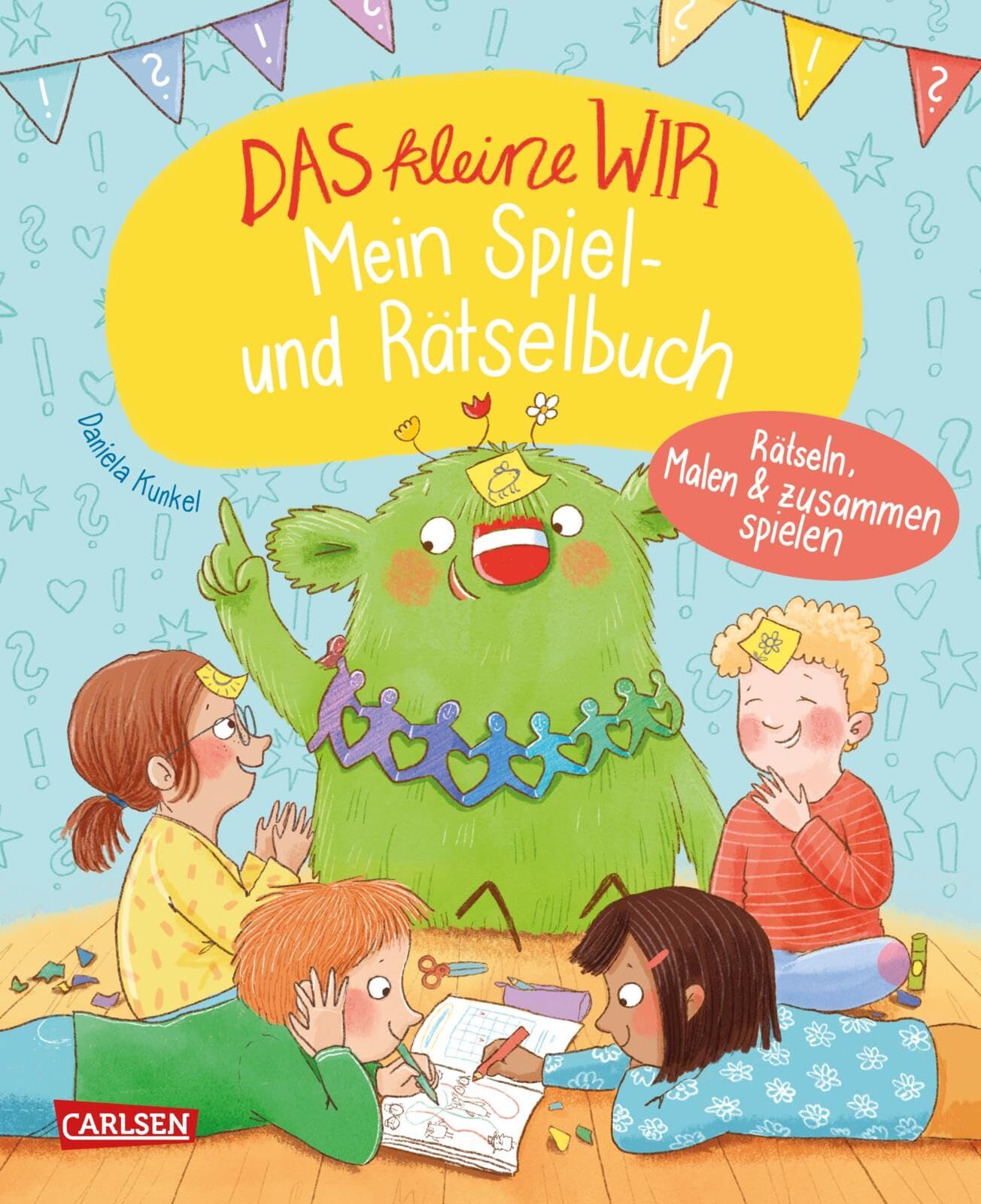 Kunkel, Daniela: Das kleine WIR: Mein Spiel- und Rätselbuch