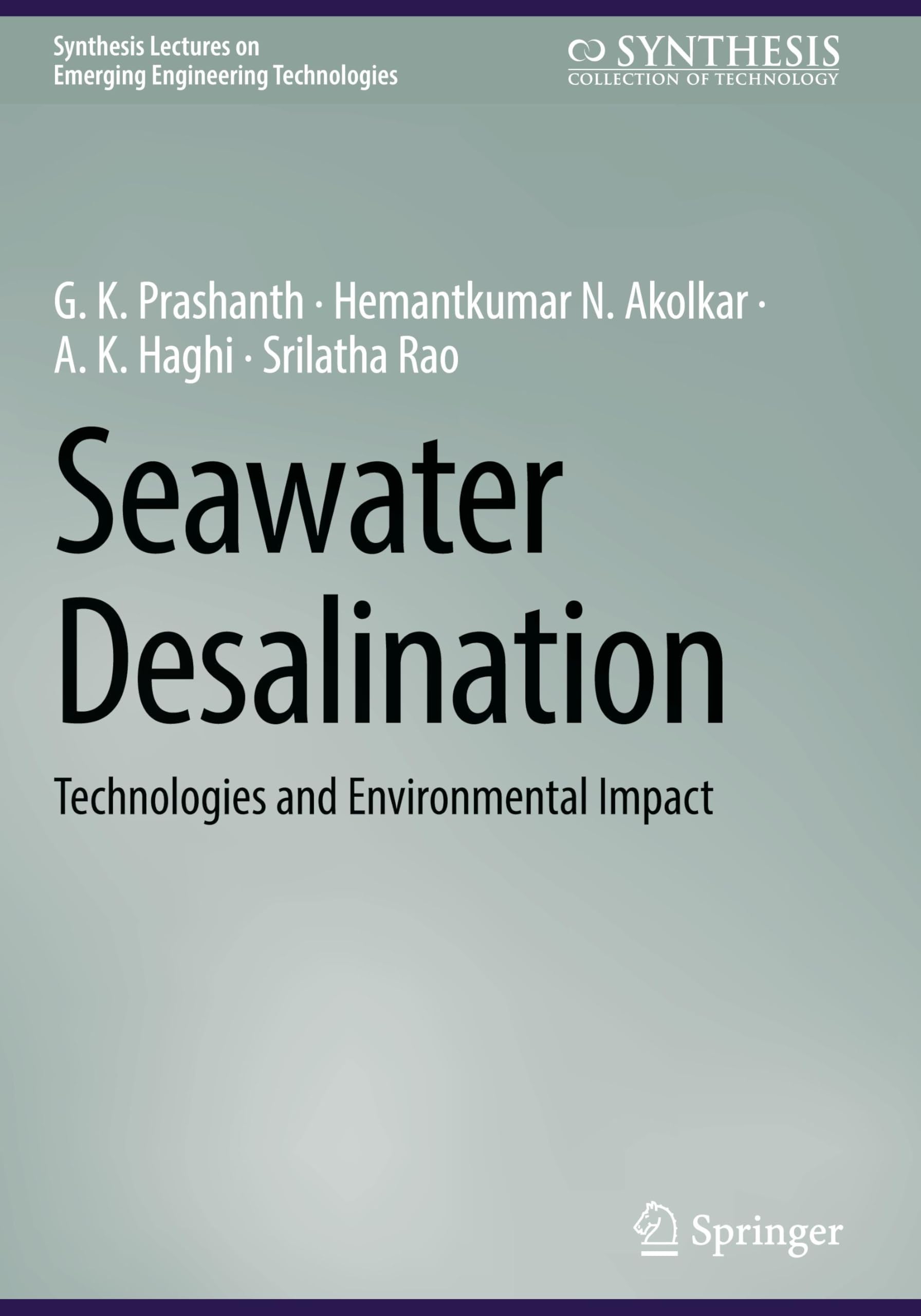 Seawater Desalination: Technologies and Environmental Impact (Synthesis Lectures on Emerging Engineering Technologies)