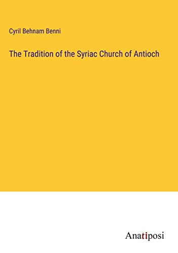 The Tradition of the Syriac Church of Antioch