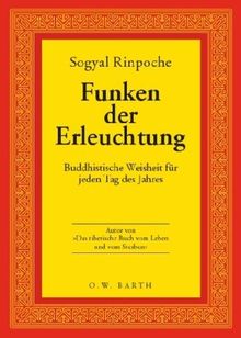 Funken der Erleuchtung. Buddhistische Weisheit für jeden Tag des Jahres.