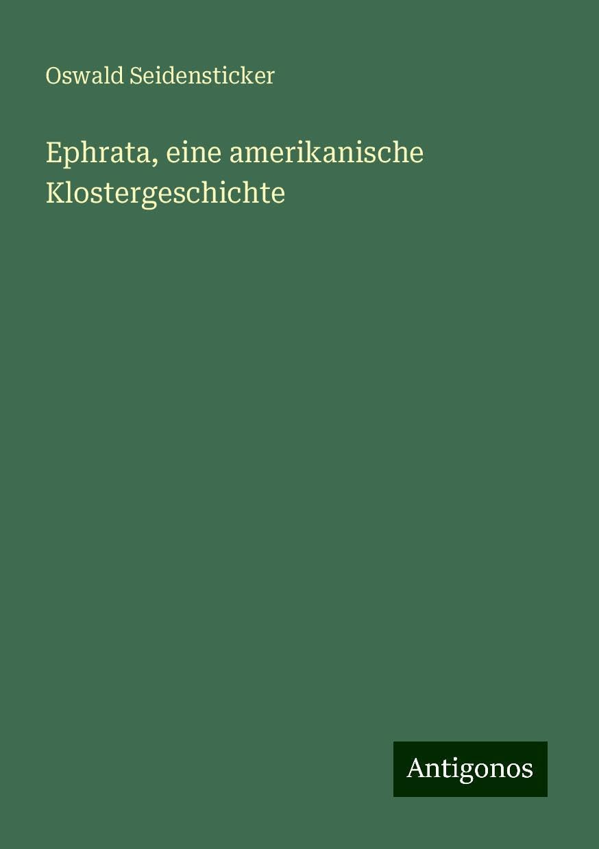 Ephrata, eine amerikanische Klostergeschichte