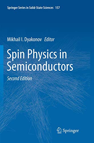 Spin Physics in Semiconductors (Springer Series in Solid-State Sciences, 157, Band 157)