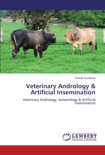 Veterinary Andrology & Artificial Insemination: Veterinary Andrology, Semenology & Artificial Insemination