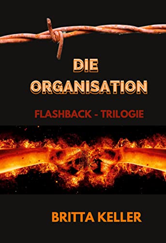 Die Organisation-Flashback-Trilogie: Sammelband