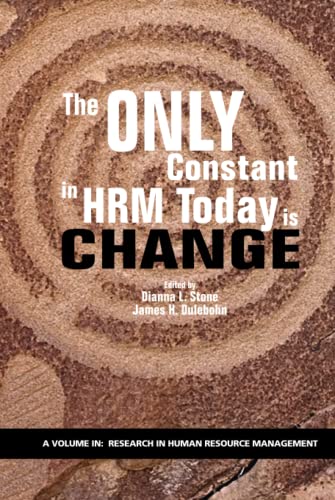The Only Constant in HRM Today is Change (Research in Human Resource Management)