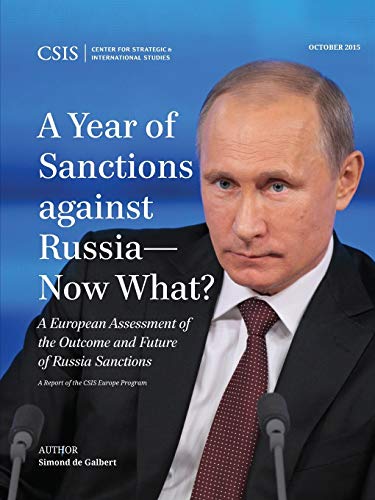 A Year of Sanctions against Russia—Now What?: A European Assessment of the Outcome and Future of Russia Sanctions (CSIS Reports)