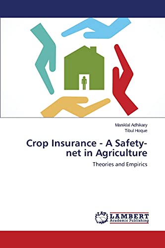 Crop Insurance - A Safety-net in Agriculture: Theories and Empirics