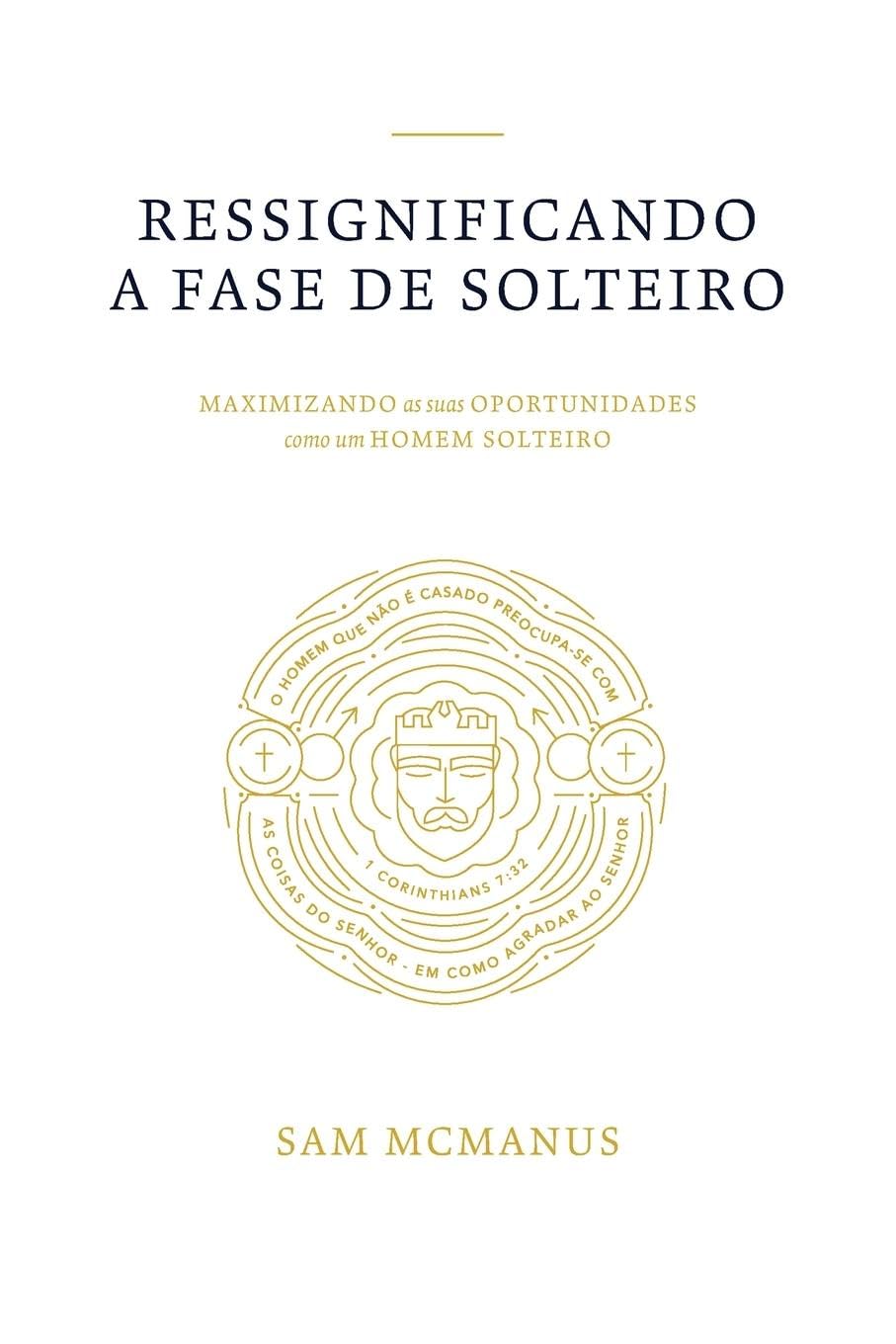 Ressignificando a Fase de Solteiro: Maximizando as Suas Oportunidades Como um Homem Solteiro