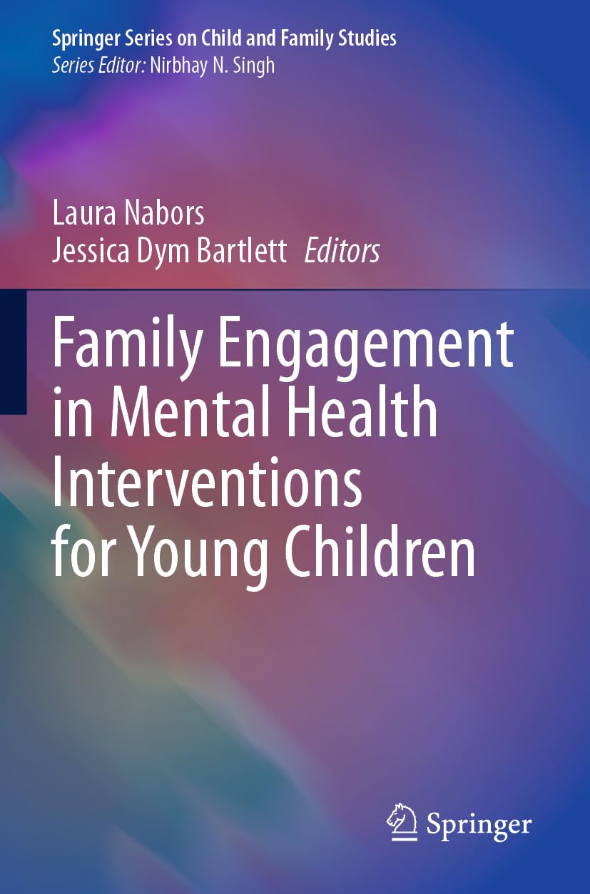 Family Engagement in Mental Health Interventions for Young Children (Springer Series on Child and Family Studies)