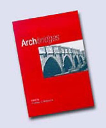 Arch Bridges: Proceedings of the First International Conference on Arch Bridges, Held at Bolton, UK on 3-6 September 1995