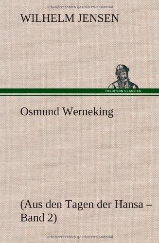 Osmund Werneking: (Aus den Tagen der Hansa - Band 2)