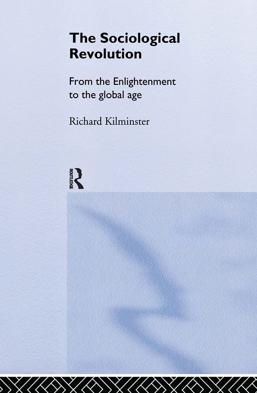 The Sociological Revolution: From the Enlightenment to the Global Age