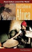Food Culture in Sub-Saharan Africa (FOOD CULTURE AROUND THE WORLD)