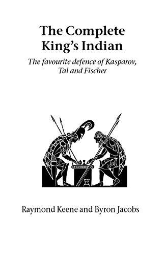 Raymond Keene The Complete King's Indian, The Favourite Defence Of Kasparov, Tal And Fischer (Hardinge Simpole Chess Classics)