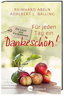 Für jeden Tag ein Dankeschön!: Ein Lese- und Vorlesebuch