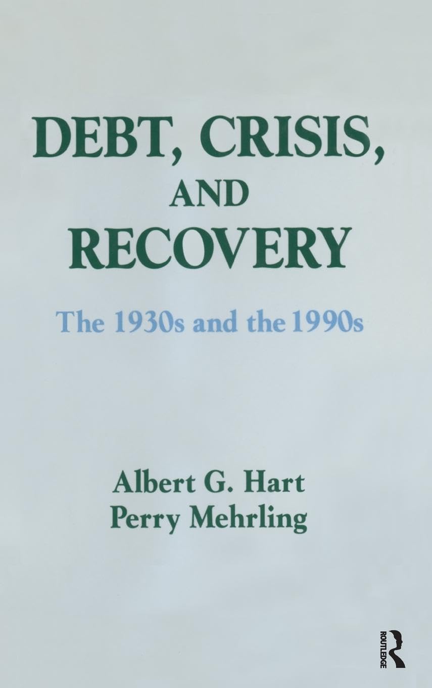 Debt, Crisis and Recovery: The 1930's and the 1990's: The 1930's and the 1990's (Columbia University Seminar)