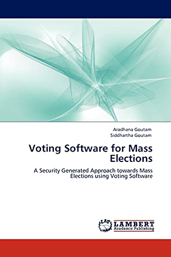 Voting Software for Mass Elections: A Security Generated Approach towards Mass Elections using Voting Software
