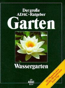 (ADAC) Der Große ADAC Ratgeber Garten, Wassergarten