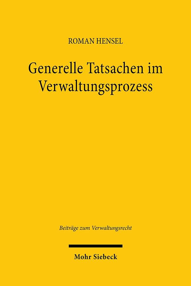 Generelle Tatsachen im Verwaltungsprozess (Beiträge zum Verwaltungsrecht)